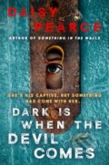 Kniha: Dark Is When the Devil Comes (Daisy Pearce). Minotaur Books, 2026