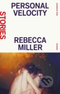 Kniha: Personal Velocity (Rebecca Miller). , 2024