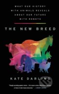 Kniha: New Breed (Kate Darling). , 2022