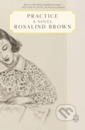 Kniha: Practice (Rosalind Brown). Picador, 2025