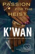 Kniha: Passion for the Heist (K'wan). Forge, 2024