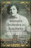 Kniha: Women's Orchestra of Auschwitz (Anne Sebba). St. Martin's Press, 2025