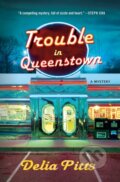 Kniha: Trouble in Queenstown (Delia Pitts). Minotaur Books, 2024