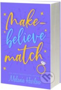 Kniha: Make-Believe Match (Melanie Harlow). , 2025