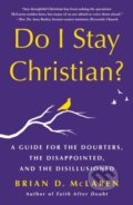 Kniha: Do I Stay Christian? (Brian D. McLaren). , 2024