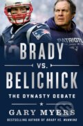 Kniha: Brady Vs. Belichick (Gary Myers). , 2025