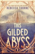 Kniha: The This Gilded Abyss (Rebecca Thorne). Tor Books, 2025
