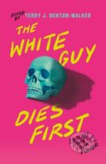Kniha: White Guy Dies First (Adiba Jaigirdar, Terry J. Benton-Walker, Tiffany D. Jackson, Naseem Jamnia, Mark Oshiro, Lamar Giles, Kendare Blake, Karen Strong, Kalynn Bayron, H.E. Edgmon, Faridah Abike-Iyimide, Chloe Gong a Alexis Henderson). , 2025