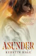 Kniha: Asunder (Kerstin Hall). Tor Books, 2025