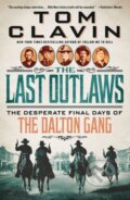 Kniha: Last Outlaws (Tom Clavin). St. Martins Griffin, 2024