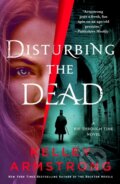 Kniha: Disturbing the Dead (Kelley Armstrong). Minotaur Books, 2025