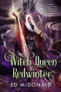 Kniha: The Witch Queen of Redwinter (Ed McDonald). Tor Books, 2024