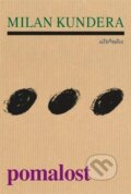 Kniha: Pomalost (Milan Kundera). Atlantis, 2026