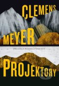 Kniha: Projektory (Clemens Meyer). BETA - Dobrovský, 2026