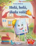 Kniha: Holá, holá, škola volá! (Denisa Brliťová). Matys, 2026