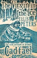 Kniha: Virgin In The Ice (Ellis Peters). Little, Brown Book Group, 2011