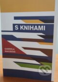 Kniha: S knihami (Gabriela Rakúsová). Typopress, 2026