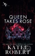 Kniha: Queen Takes Rose (Katee Robert). Trinkets and Tales, 2020