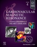 Kniha: Cardiovascular Magnetic Resonance (Raymond J. a MD Kim). Churchill Livingstone, 2026