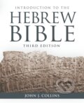 Kniha: Introduction to the Hebrew Bible (John J. Collins). Forpress, 2018
