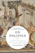 Kniha: On Politics (Alan Ryan). Liveright, 2020