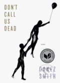 Kniha: Don't Call Us Dead (Danez Smith). Graywolf, 2017