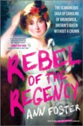 Kniha: Rebel of the Regency (Ann Foster). Hanover Square Press, 2026