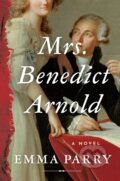 Kniha: Mrs. Benedict Arnold (Emma Parry). Zando, 2026