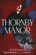Kniha: Thornby Manor (Stephanie Bramwell-Lawes). Orenda Books, 2026