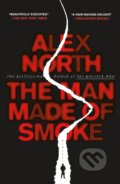 Kniha: Man Made of Smoke (Alex North). Celadon Books, 2026