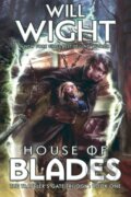 Kniha: House of Blades (Will Wight). , 2026