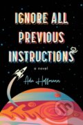 Kniha: Ignore All Previous Instructions (Ada Hoffmann). Tachyon Publications, 2026