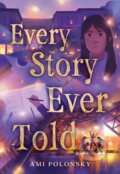 Kniha: Every Story Ever Told (Ami Polonsky). Little, Brown Young Readers, 2026