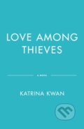 Kniha: Love Among Thieves (Katrina Kwan). , 2026