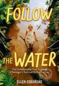 Kniha: Follow the Water (Ellen Cochrane). Workman Publishing, 2026