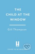 Kniha: The Child at the Window (Gill Thompson). Headline Book, 2026