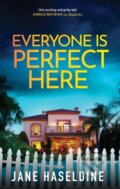 Kniha: Everyone Is Perfect Here (Jane Haseldine). Severn House, 2026