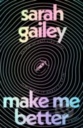 Kniha: Make Me Better (Sarah Gailey). Tor Books, 2026
