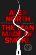 Kniha: Man Made of Smoke (Alex North). Celadon Books, 2025