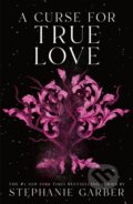 Kniha: Curse for True Love (Stephanie Garber). Flatiron Books, 2025