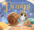 Kniha: Good Night, Escargot (Dashka Slater). Farrar, Straus and Giroux, 2026