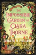 Kniha: The Impossible Garden of Clara Thorne (Summer N. England). Hodderscape, 2026