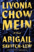 Kniha: Livonia Chow Mein (Abigail Savitch-Lew). Simon & Schuster, 2026