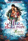 Kniha: Alea - dívka moře: Hvězda osudu (Tanya Stewnerová). Fragment, 2026