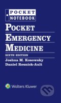 Kniha: Pocket Emergency Medicine (Daniel Resnick-Ault a JOSHUA M. KOSOWSKY). Wolters Kluwer Health, 2026