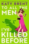 Kniha: To All the Men I´ve Killed Before (Katy Brent). HarperCollins Publishers, 2026