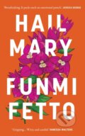 Kniha: Hail Mary (Funmi Fetto). Magpie, 2026