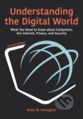 Kniha: UNDERSTANDING THE DIGITAL WORLD 2/E (Brian W. Kernighan). , 2021
