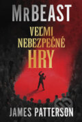 Kniha: Veľmi nebezpečné hry (James Patterson a MrBeast). Tatran, 2026