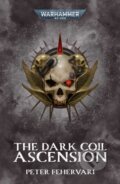 Kniha: The Dark Coil: Ascension (Peter Fehervari). Games Workshop, 2025